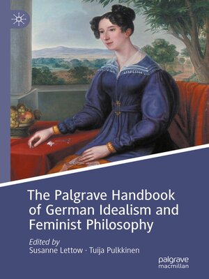 cover image of The Palgrave Handbook of German Idealism and Feminist Philosophy